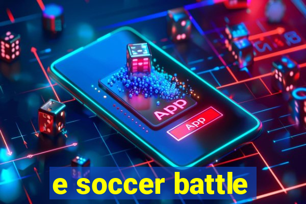 e soccer battle